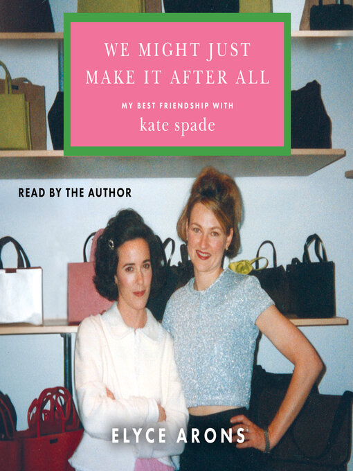 Title details for We Might Just Make It After All by Elyce Arons - Wait list